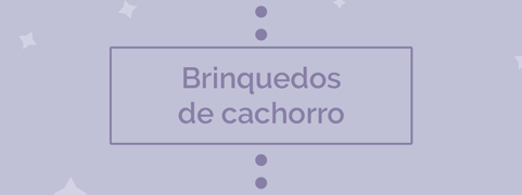 brinquedos de cachorro